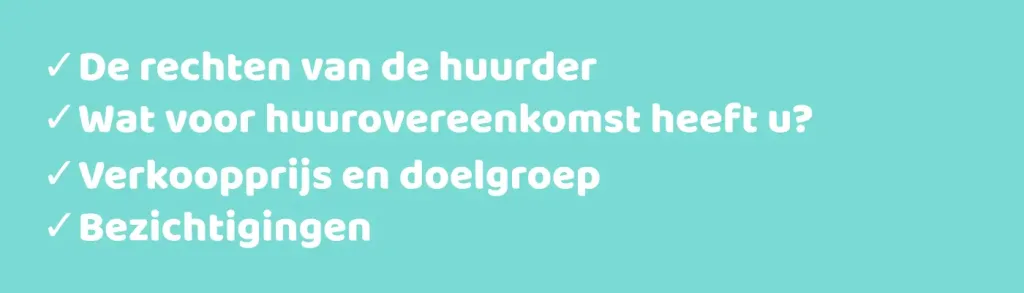 Alle punten waar aan gedacht moet worden bij het verhuren van een verhuurd huis verkopen